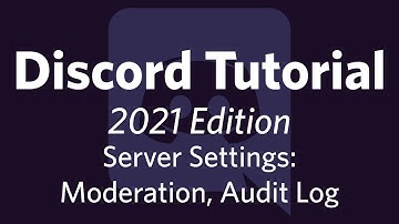 Discord 2021: Server Settings - Moderation, Audit Log | Tutorial