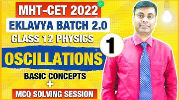 Eklavya Batch 2.0 // Physics Oscillation Part  1// Basic Concepts + MCQs Solving Session
