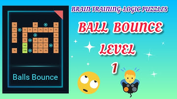 BALL BOUNCE  LEVEL 1 | BRAIN TRAINING - LOGIC PUZZLES | #braintraining#brainpuzzle#youtube #puzzles