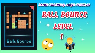 BALL BOUNCE  LEVEL 1 | BRAIN TRAINING - LOGIC PUZZLES | #braintraining#brainpuzzle#youtube #puzzles screenshot 2