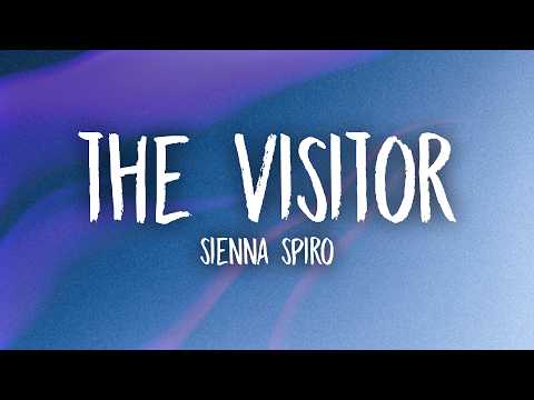 SIENNA SPIRO - The Visitor (Lyrics)