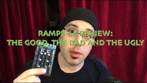 (old video) Ramps 1.6 review: the good the bad and the ugly