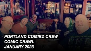 Portland Comikz Crew - Comics Crawl January 2023