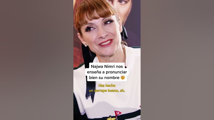 Najwa Nimri nos enseña a pronunciar bien su nombre 🤯