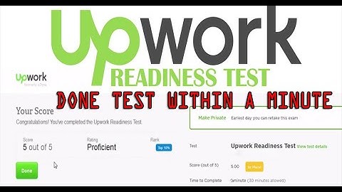2019-20 Upwork Readiness Test Answers for new Upwork Freelancers (5 out of 5) In a Minute