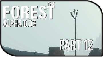 The Forest Gameplay Part 12 - Need Supplies (v0.03)