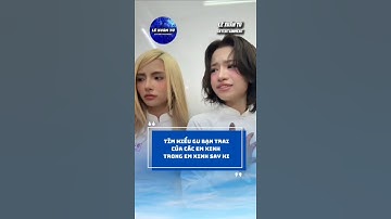 Cùng tìm hiểu gu bạn trai của các Em xinh trong Em Xinh Say Hi #shorts #emxinhsayhi