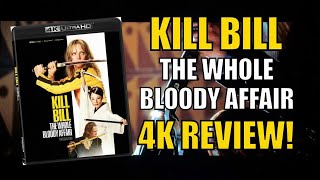 Kill Bill: The Whole Bloody Affair (2004) 4K UHD Blu-ray Review! 