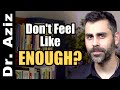 What If I Don't Feel Like Enough?