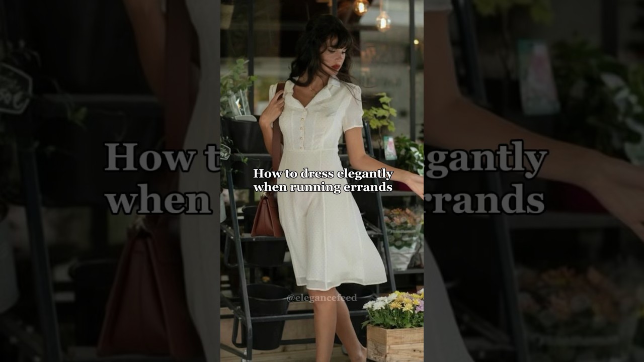 How to dress elegantly when running errands | Casual yet elegant outfit ideas