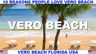 10 REASONS WHY PEOPLE LOVE VERO BEACH FLORIDA USA