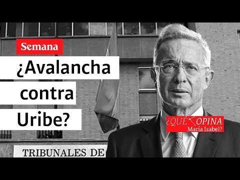 ¿Qué opina María Isaben? ¿Avalancha contra Uribe?