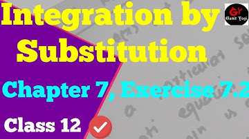 Maths Ncert Solutions Class 12 Chapter 7 Exercise 7.2 | Integration By Substitution | Integration