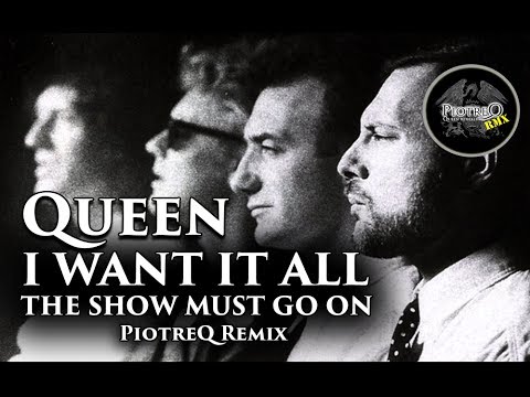 Queen - I Want It All The Show Must Go On