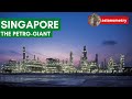 How Tiny Singapore Became a Petro-Giant
