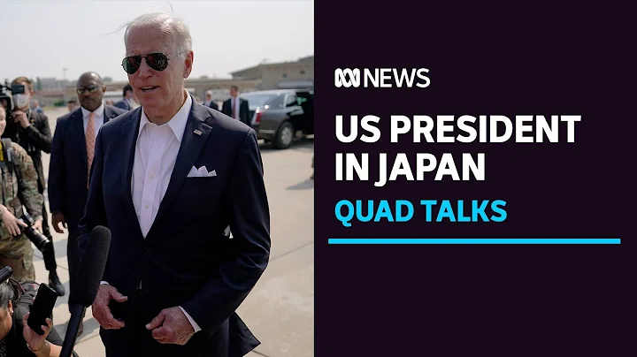 US President in Japan for QUAD leaders summit | ABC News - DayDayNews