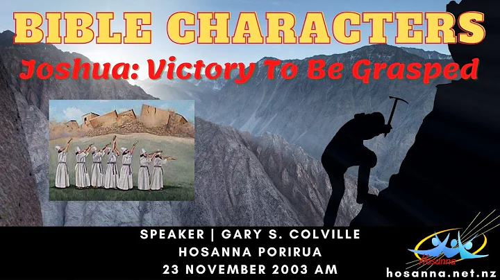 Bible Characters - Joshua: Rising To The Challenge...