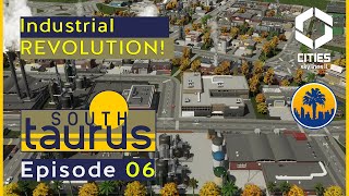 Industrial Revolution! New Organised Industry🏭 | South Taurus - EP06