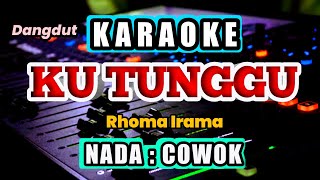 Download Lagu KUTUNGGU KARAOKE RHOMA IRAMA - NADA PRIA MP3 Download Lagu KUTUNGGU KARAOKE RHOMA IRAMA - NADA PRIA MP3