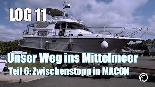 LOG 11: Auf zum Mittelmeer ! Zwischenstopp in Macon.