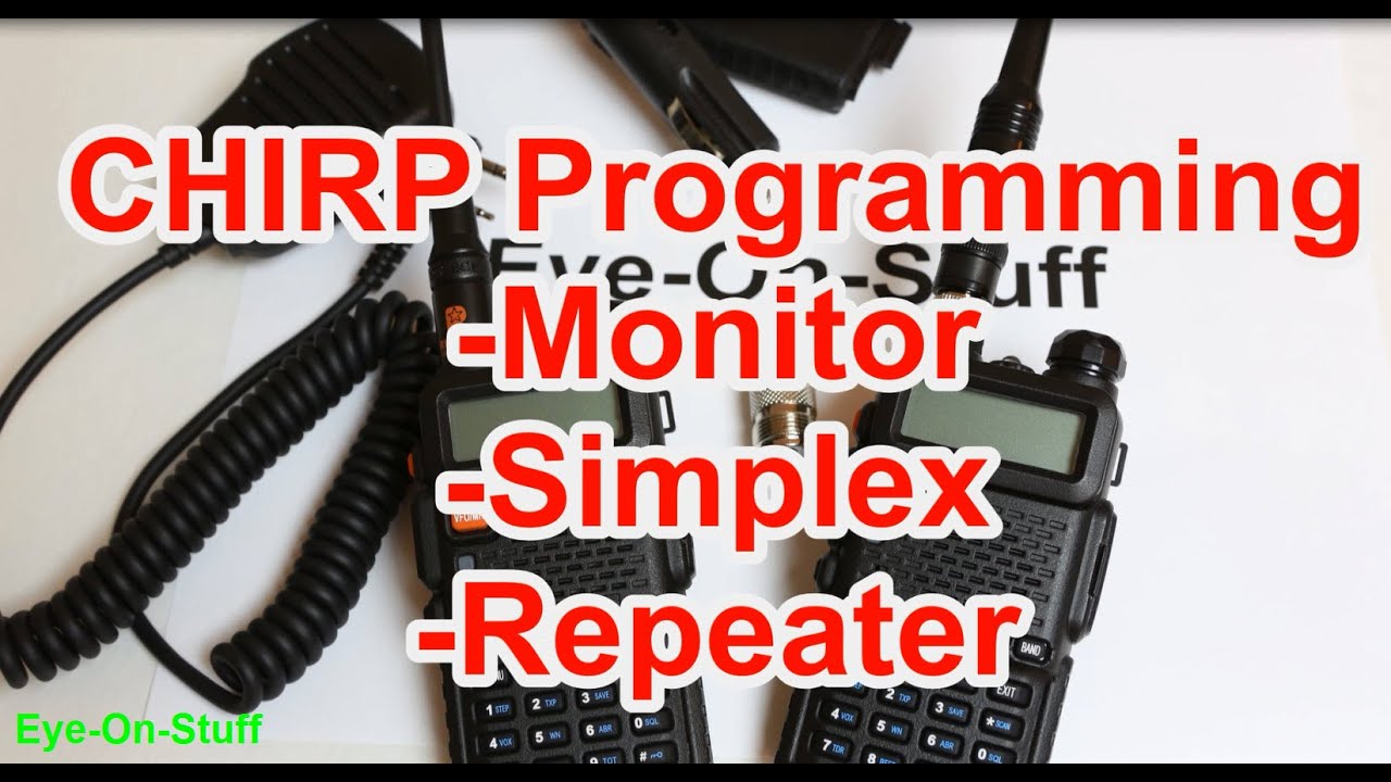 chirp programming tutorial with the baofeng uv 5r uv5r eye on
