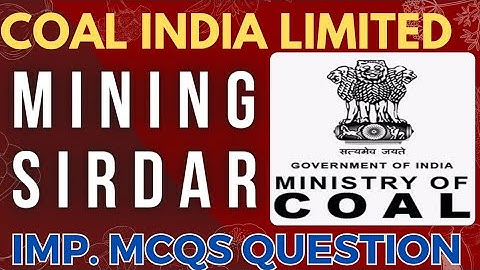Mining sirdar/Overman , CIL imp. MCQ questions || current affairs+ technical
