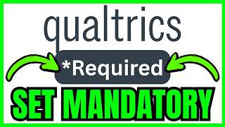 How To MAKE QUESTIONS MANDATORY In Qualtrics (QUICK & EASY) 2026