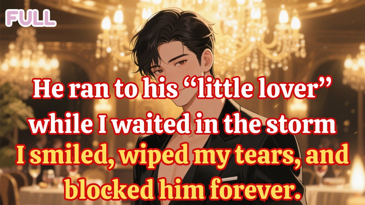 He ran to his “little lover” while I waited in the storm  I smiled, wiped my tears, and blocked him