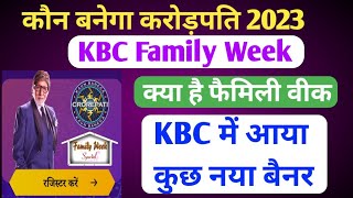 KBC Family Week Special की पूरी जानकारी कैसे रजिस्टर करे • KBC Family Week Special Quiz • kbc 15