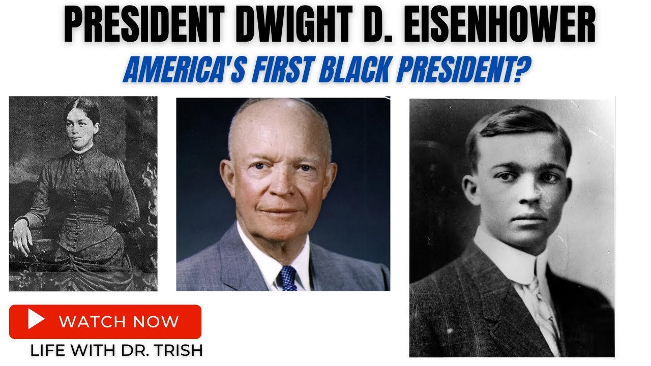President Dwight Eisenhower  America s First Black President
