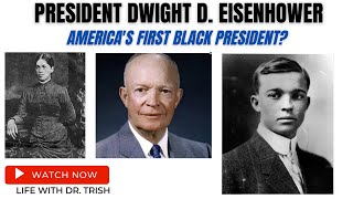 President Dwight Eisenhower: America's First Black President? by Life with Dr. Trish Varner 490,473 views 1 year ago 22 minutes