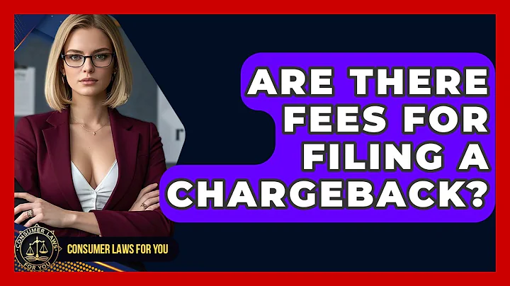 Are There Fees For Filing A Chargeback? - Consumer Laws For You