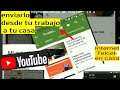 Como enviar vídeos de youtube desde tu trabajo a tu casa Internet Telcel en casa desde tu celular