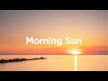 Morning Sun 🌅 - Chill Mix 🥰