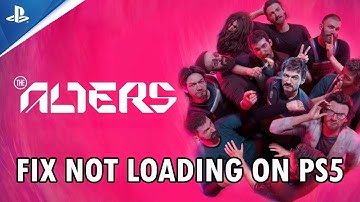 Fix The Alters Not Loading/Stuck on Loading Screen Error on PS5