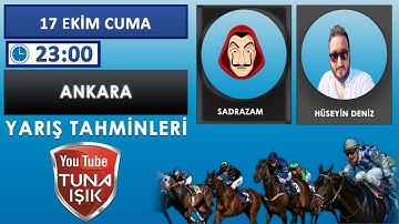 SADRAZAM ve Hüseyin DENİZ 18 Ekim ANKARA Koşu Yorumları #tunaışık #tunaisik