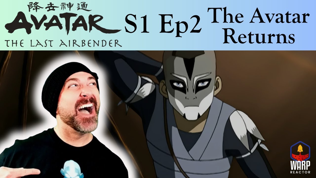 Avatar: The Last Airbender 1x2 'The Avatar Returns' - Love the Martial Arts! REACTION & REVIEW!