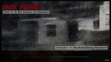 Max Payne - Part 3 - Chapter 9: (Backstabbing Bastard) - Gameplay - Campaign Walkthrough