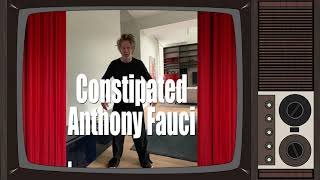 Constipated Anthony Fauci