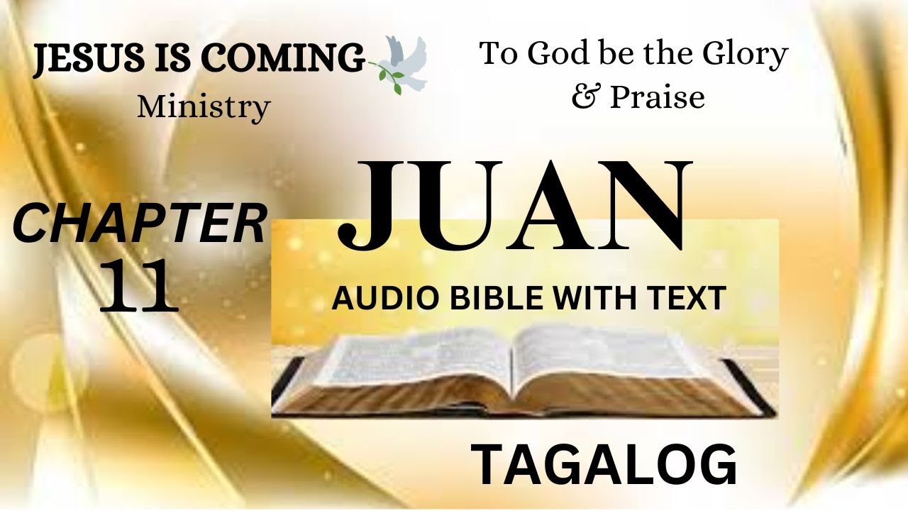 Book of JOHN (Chapter 11) TAGALOG Biblia - YouTube