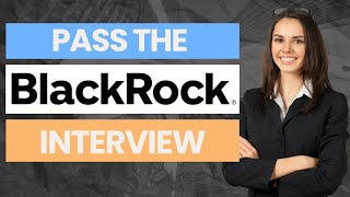 Pass the BlackRock Interview 2024 | Tips for passing the BlackRock Interview