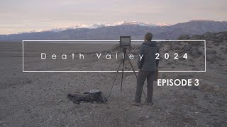 Photographing Death Valley, Winter 2024: Episode 3