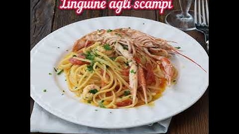 LINGUINE AGLI SCAMPI la ricetta facile e infallibile.