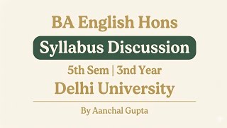 Delhi University English Honours Semester 5 Syllabus 2026 | Complete Paper Discussion | DU