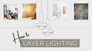 Interior Design Lighting | How To Layer Lighting