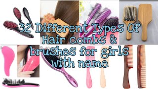 32 Different Types Of Hair combs & brushes with name।।TG Chic।।