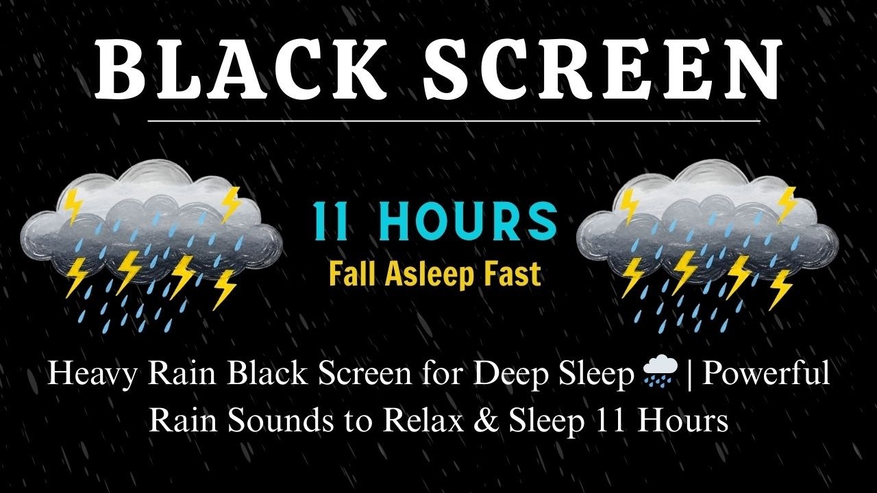 Heavy Rain Black Screen for Deep Sleep 🌧️ | Powerful Rain Sounds to Relax & Sleep 11 Hours