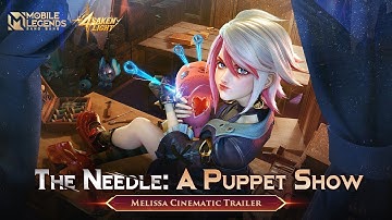 The Needle: A Puppet Show | Melissa Cinematic Trailer | Forsaken Light | Mobile Legends: Bang Bang