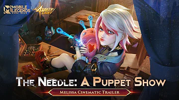 The Needle: A Puppet Show | Melissa Cinematic Trailer | Forsaken Light | Mobile Legends: Bang Bang