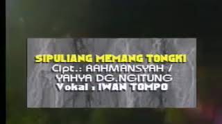 Iwan Tompo - Sipuliang Memang Tongki